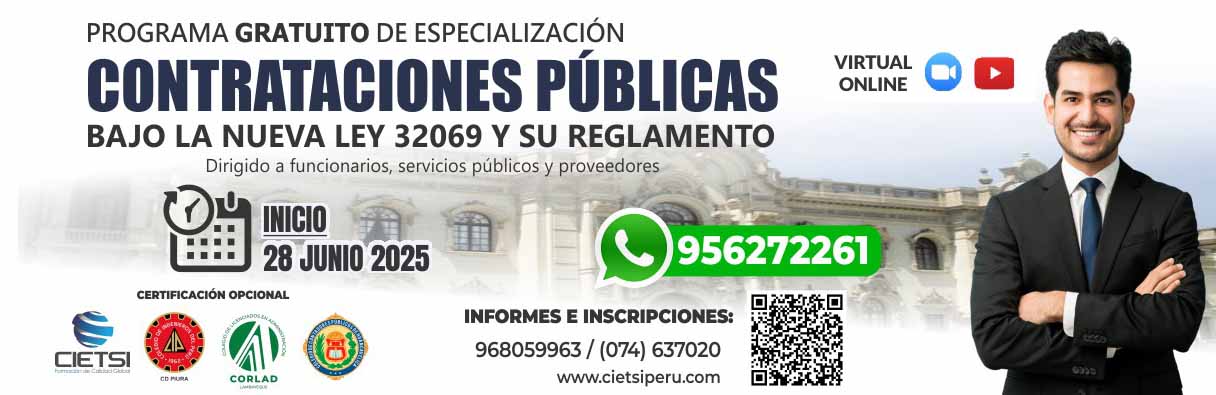 programa gratuito de especializaciOn en contrataciones pUblicas bajo la nueva ley n   32069 y su reglamento 2025